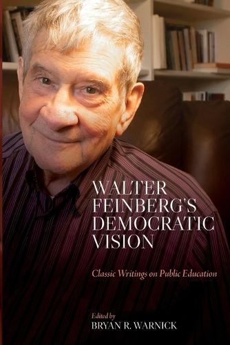 Walter Feinberg's Democratic Vision: Classic Writings on Public Education  by Walter Feinberg at Abbey's Bookshop, 
