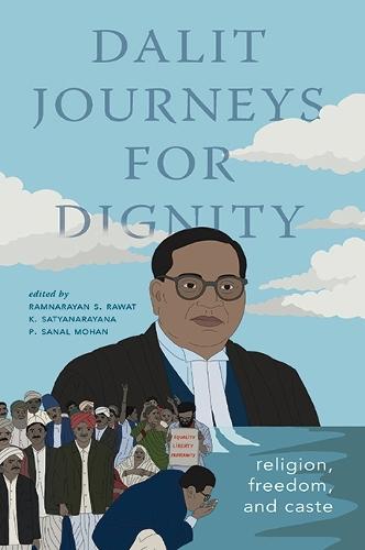 Dalit Journeys for Dignity: Religion, Freedom, and Caste  by Ramnarayan S. Rawat at Abbey's Bookshop, 