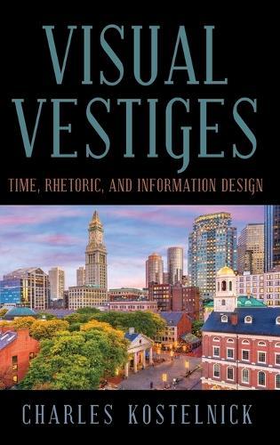 Visual Vestiges: Time, Rhetoric, and Information Design
