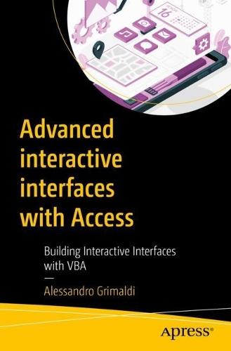 Advanced interactive interfaces with Access: Building Interactive Interfaces with VBA  by Alessandro Grimaldi at Abbey's Bookshop, 