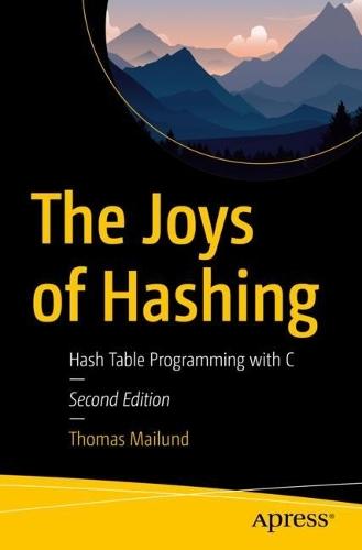The Joys of Hashing: Hash Table Programming with C  by Thomas Mailund at Abbey's Bookshop, 
