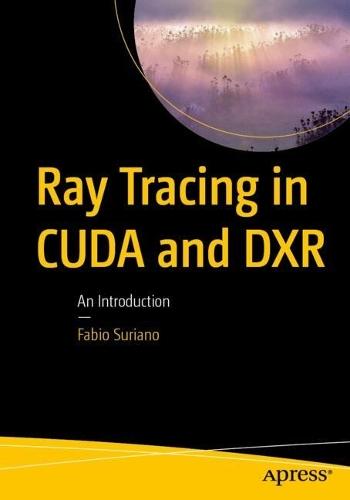 Ray Tracing in CUDA and DXR: An Introduction