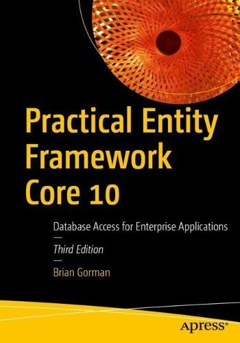 Practical Entity Framework Core 10: Database Access for Enterprise Applications