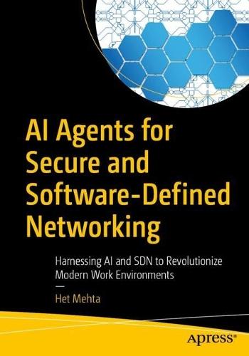 AI Agents for Secure and Software-Defined Networking: Harnessing AI and SDN to Revolutionize Modern Work Environments