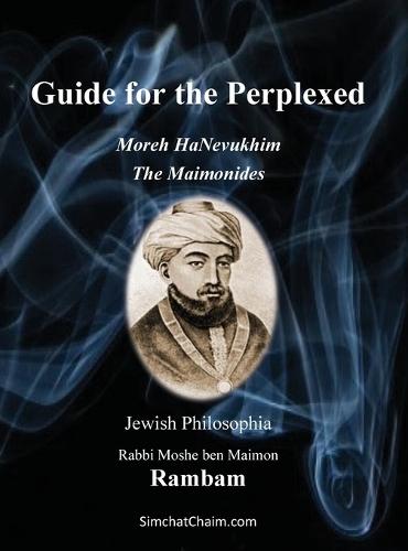 Guide for the Perplexed - The Maimonides: Moreh HaNevukhim - The Rambam  by Rabbi Moshe Ben Maimon at Abbey's Bookshop, 