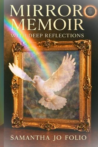 Mirror Memoir: With Deep Reflections  by Samantha Jo Folio at Abbey's Bookshop, 