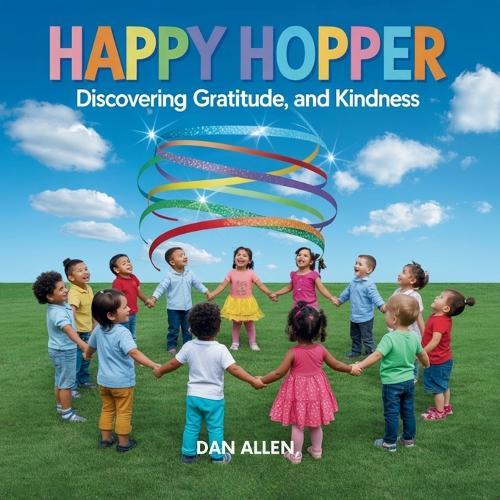 Happy Hopper: Discovering Joy, Gratitude, and Kindness  by Dan Allen at Abbey's Bookshop, 