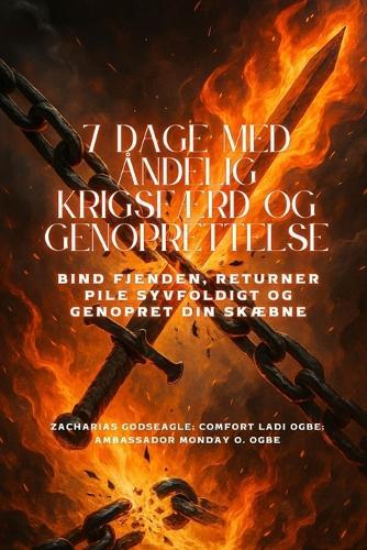 7 JOURS DE GUERRE SPIRITUELLE ET DE RÉTABLISSEMENT - Lier l'ennemi, renvoyer les flèches sept fois plus nombreuses et restaurer votre destin