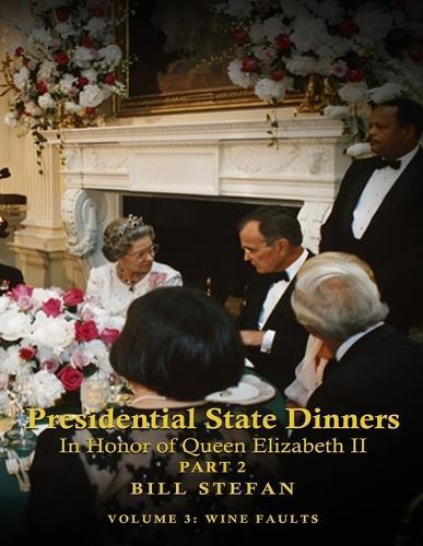 Presidential State Dinners: In Honor of Queen Elizabeth II Part 2  by Bill Stefan at Abbey's Bookshop, 