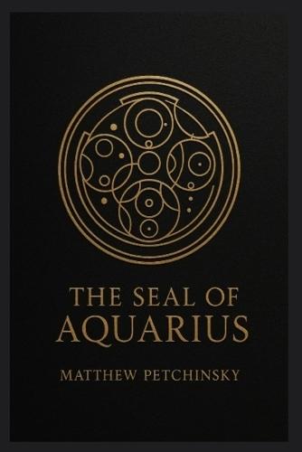 The Seal of Aquarius  by Matthew Petchinsky at Abbey's Bookshop, 