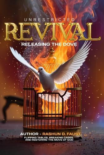Unrestricted Revival: Release the Dove  by Rashun Faust at Abbey's Bookshop, 