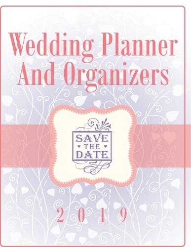 Wedding Planner And Organizers 2019  by Speedy Publishing LLC at Abbey's Bookshop, 