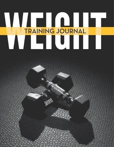 Weight Training Journal  by Speedy Publishing LLC at Abbey's Bookshop, 