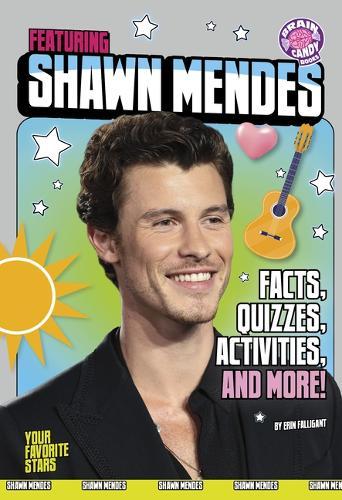 Featuring Shawn Mendes: Facts, Quizzes, Activities, and More!  by Erin Falligant at Abbey's Bookshop, 