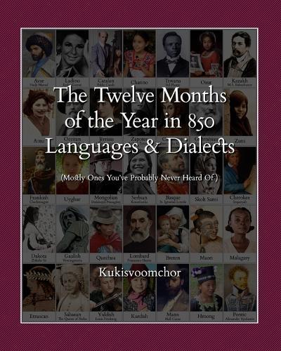 T&#8288;he T&#8288;welve Months of the Y&#8288;ear in 850 Languages and Dialects: (Mostly Ones You've Probably Never Heard Of )  by Kukisvoomchor at Abbey's Bookshop, 