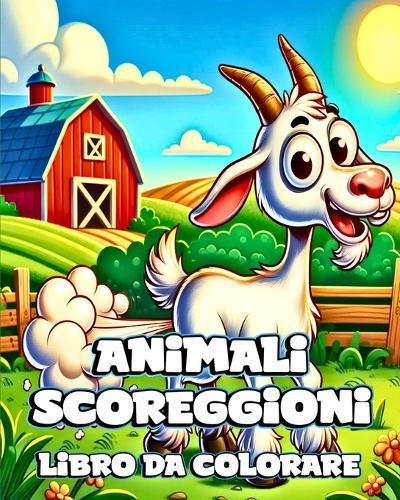 Libro da Colorare degli Animali Scoreggioni: Illustrazioni Uniche e Divertenti da Colorare con Scoregge Animali per Bambini  by Caroline J Blackmore at Abbey's Bookshop, 