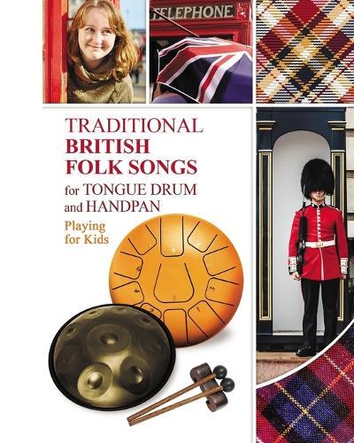 Traditional British Folk Songs for Tongue Drum or Handpan: Playing for Kids  by Helen Winter at Abbey's Bookshop, 