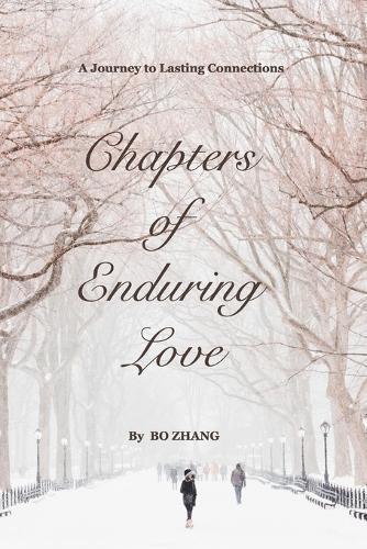 Chapters of Enduring Love: A Journey to Lasting Connections  by Bo Zhang at Abbey's Bookshop, 