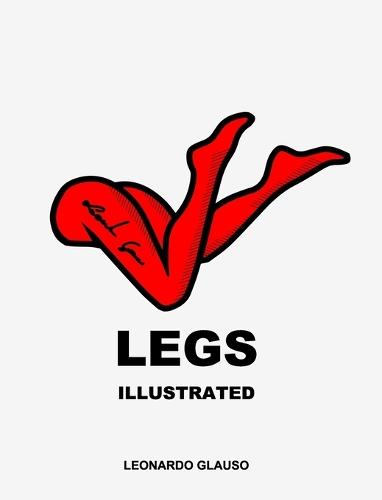 Legs. Illustrated. Leonardo Glauso  by Leonardo Glauso at Abbey's Bookshop, 