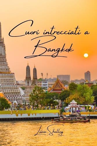 Cuori intrecciati a Bangkok  by Luna Shelley at Abbey's Bookshop, 