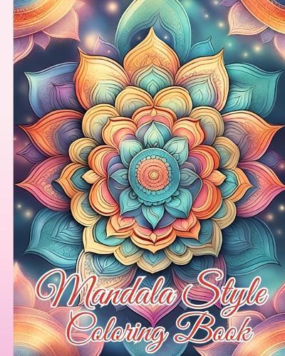 Mandala Style Coloring Book: Mandala Styles for Relaxation, Mandala Style Decorations to Color, Easy Pattern  by Thy Nguyen at Abbey's Bookshop, 