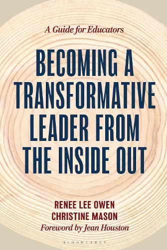 Becoming a Transformative Leader from the Inside Out: A Guide for Educators  by Renee Owen at Abbey's Bookshop, 
