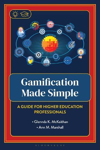 Gamification Made Simple: A Guide for Higher Education Professionals  by Glennda McKeithan at Abbey's Bookshop, 