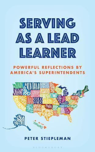 Serving as a Lead Learner: Powerful Reflections by America's Superintendents  by Peter Stiepleman at Abbey's Bookshop, 