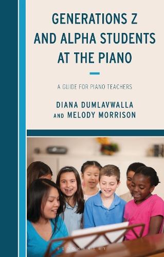 Generations Z and Alpha Students at the Piano: A Guide for Piano Teachers  by Diana Dumlavwalla at Abbey's Bookshop, 