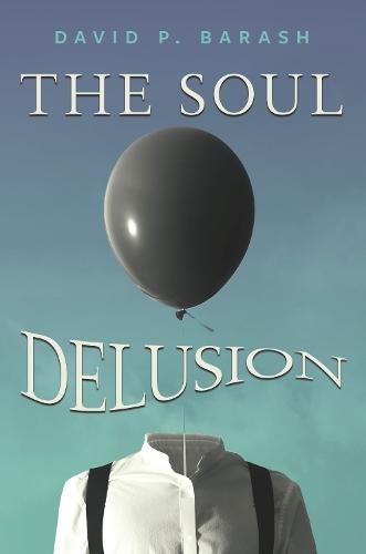 The Soul Delusion