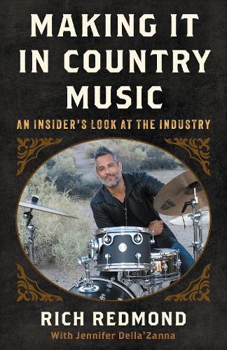 Making It in Country Music: An Insider's Look at the Industry  by Rich Redmond at Abbey's Bookshop, 