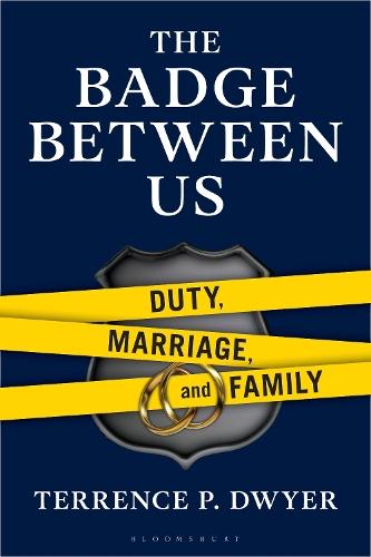 The Badge Between Us: Duty, Marriage, and Family