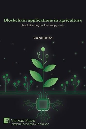 Blockchain applications in agriculture: Revolutionizing the food supply chain  by Duong Hoai an at Abbey's Bookshop, 