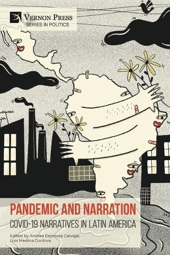 Pandemic and Narration: Covid-19 Narratives in Latin America  by Andrea Espinoza Carvajal at Abbey's Bookshop, 