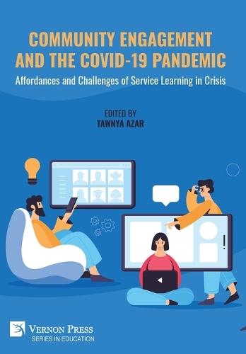 Community Engagement and the COVID-19 Pandemic: Affordances and Challenges of Service Learning in Crisis  by Tawnya Azar at Abbey's Bookshop, 