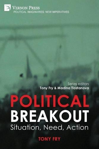 Political Breakout: Situation, Need, Action  by Tony Fry at Abbey's Bookshop, 