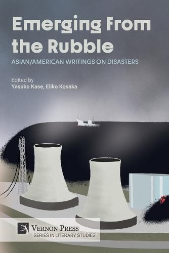 Emerging from the Rubble: Asian/American Writings on Disasters  by Yasuko Kase at Abbey's Bookshop, 