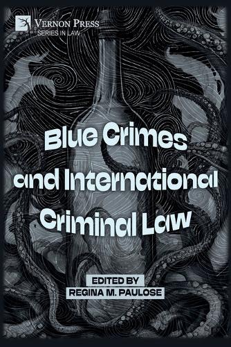 Blue Crimes and International Criminal Law  by Regina M Paulose at Abbey's Bookshop, 