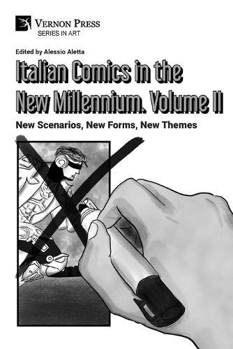 Italian Comics in the New Millennium. Vol. 2. New Scenarios, New Forms, New Themes  by Alessio Aletta at Abbey's Bookshop, 