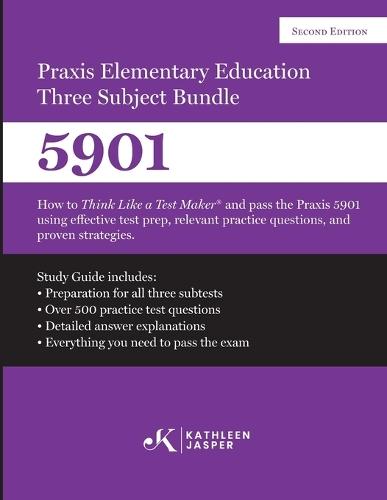 Praxis(R) Special Education Core Knowledge and Applications 5354: How to Pass the Praxis(R) 5354 by using effective test prep study guide, proven strategies, and relevant practice test questions