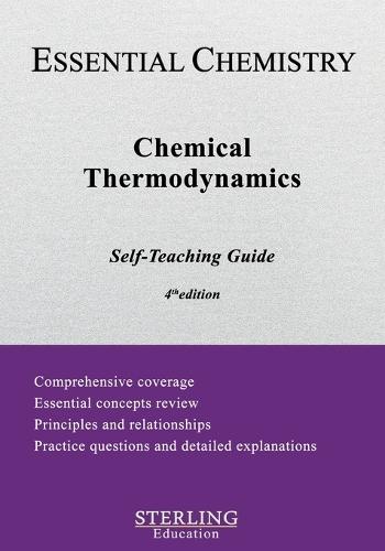 Chemical Thermodynamics: Essential Chemistry Self-Teaching Guide  by Sterling Education at Abbey's Bookshop, 