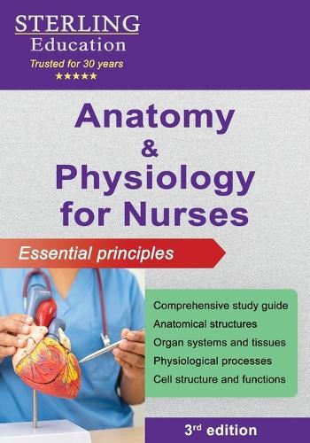Anatomy and Physiology for Nurses: Essential Principles  by Sterling Education at Abbey's Bookshop, 