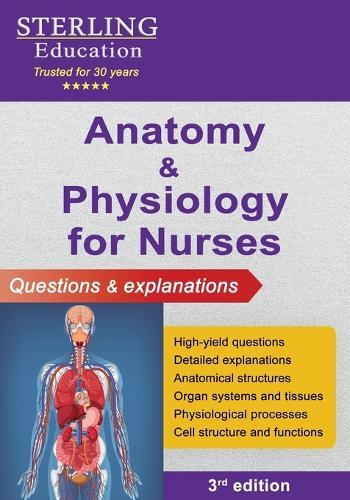 Anatomy and Physiology for Nurses: Questions & Explanations  by Sterling Education at Abbey's Bookshop, 