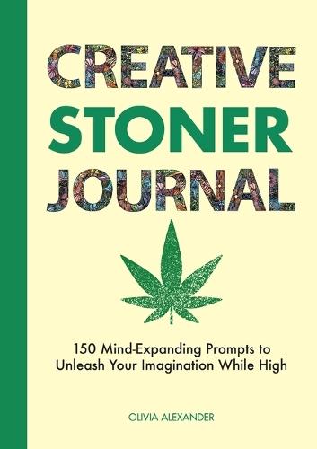 Creative Stoner Journal  by Olivia Alexander at Abbey's Bookshop, 
