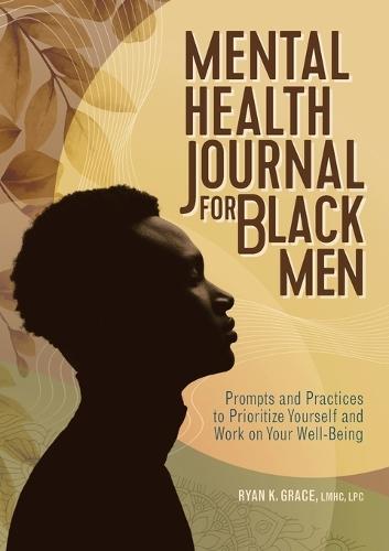 Mental Health Journal for Black Men  by Ryan K. Grace LMHC at Abbey's Bookshop, 