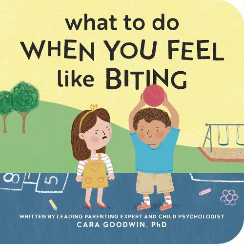 What to Do When You Feel Like Biting  by Cara Goodwin at Abbey's Bookshop, 