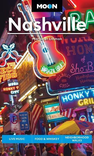 Moon Nashville (Sixth Edition): Live Music, Food & Whiskey, Neighborhood Walks  by Margaret Littman at Abbey's Bookshop, 