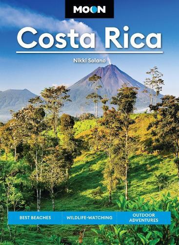 Moon Costa Rica (Fourth Edition): Best Beaches, Wildlife-Watching, Outdoor Adventures  by Nikki Solano at Abbey's Bookshop, 