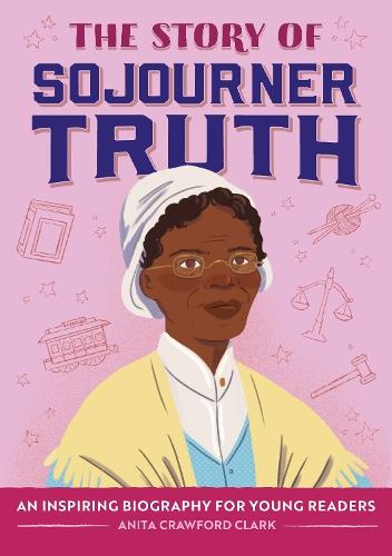 The Story of Sojourner Truth  by Anita Crawford Clark at Abbey's Bookshop, 