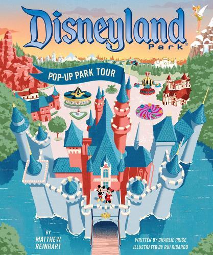 Disneyland: Pop-Up Park Tour  by Matthew Reinhardt at Abbey's Bookshop, 